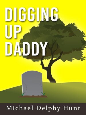 cover image of Digging Up Daddy